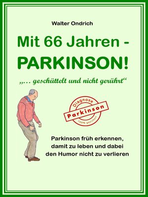 cover image of Mit 66 Jahren--PARKINSON!